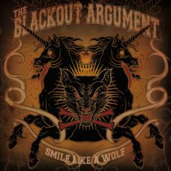The Blackout Argument : Smile Like a Wolf